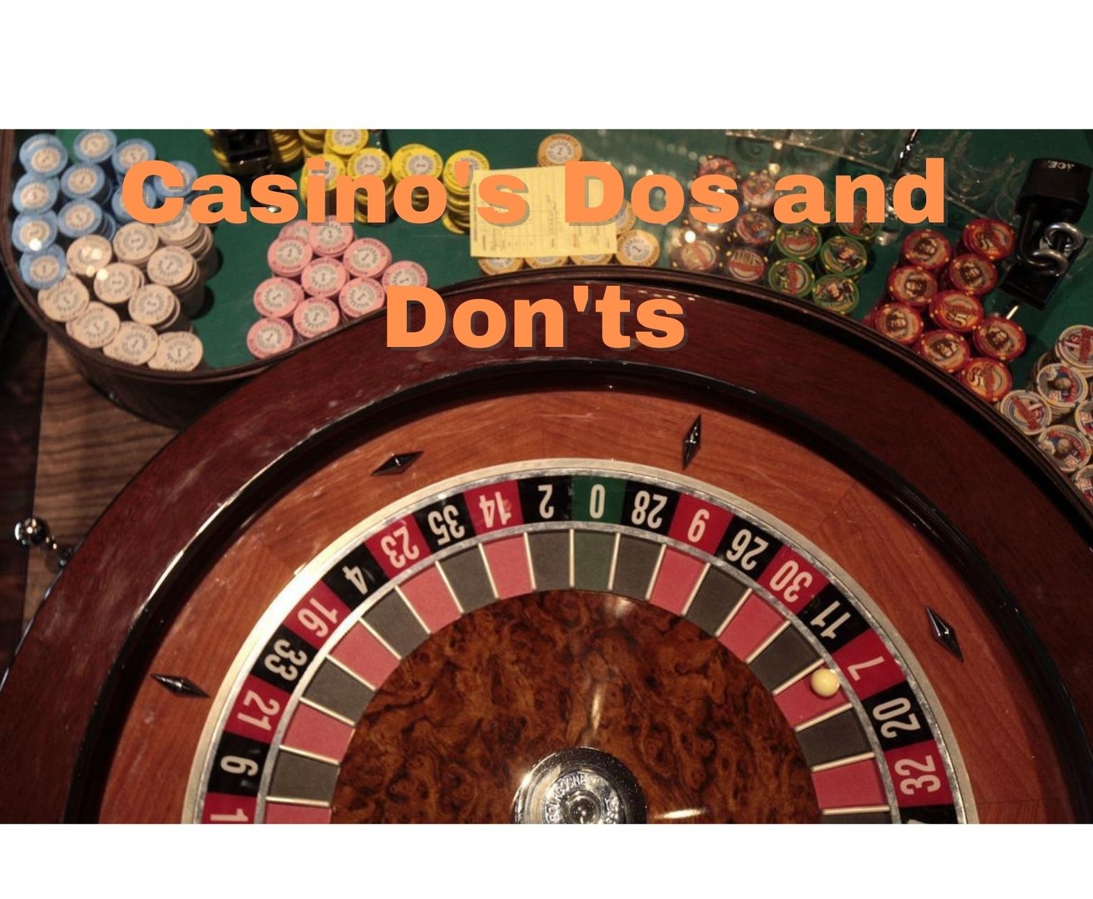 Casino’s Dos and Don’ts